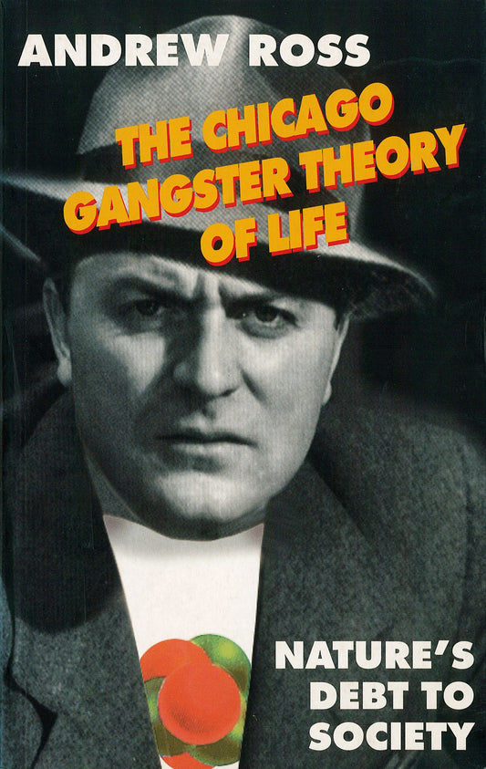 The Chicago Gangster Theory of Life - Nature's Debt to Society
