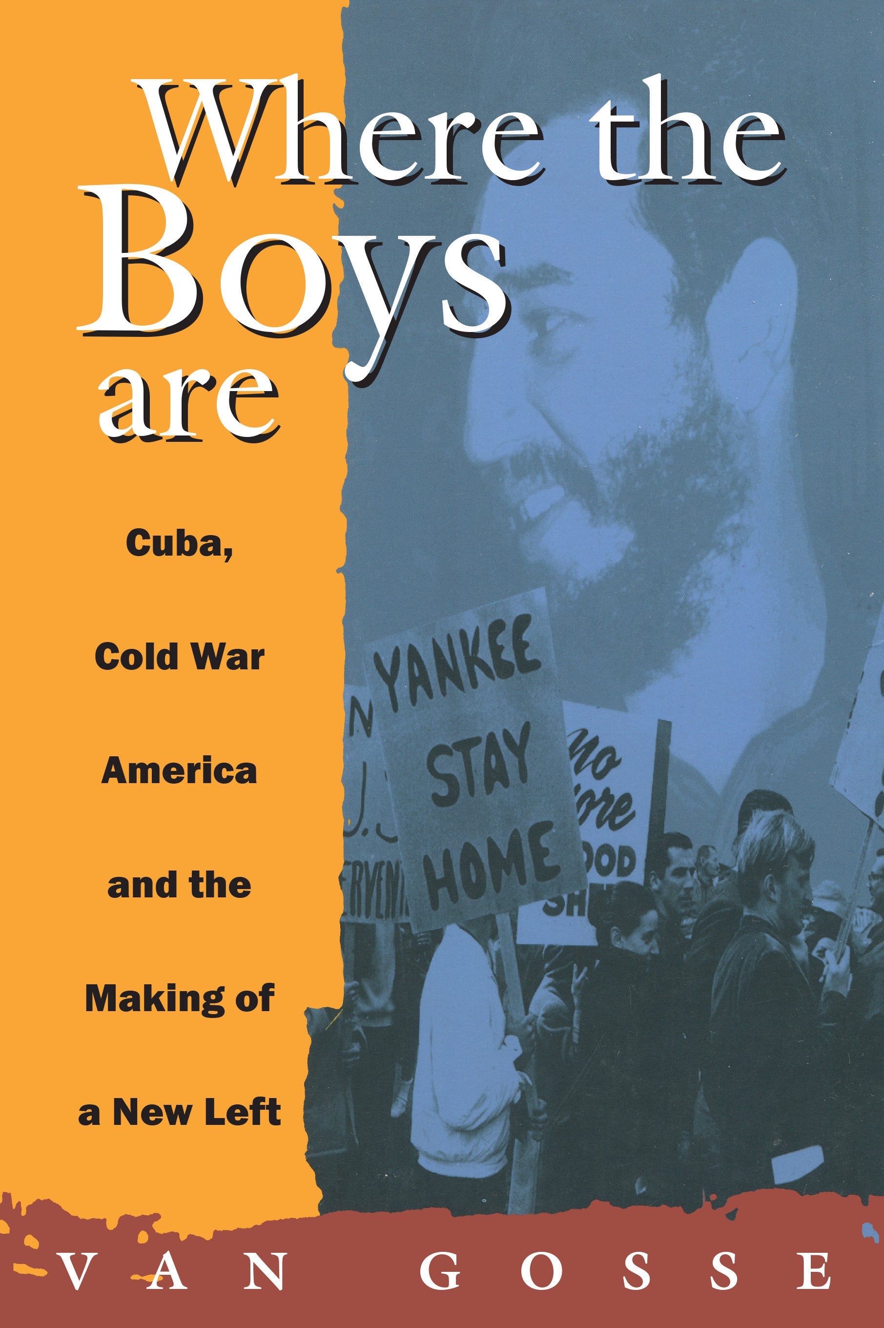 Where the Boys Are - Cuba, Cold War and the Making of a New Left (Haymarket Series)