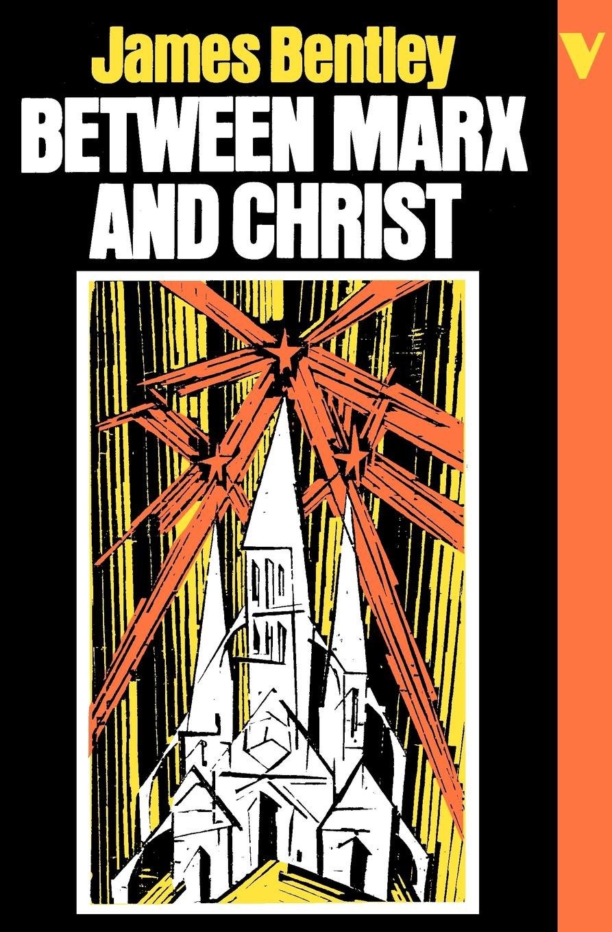 Between Marx and Christ - The Dialogue in German-Speaking Europe, 1870-1970