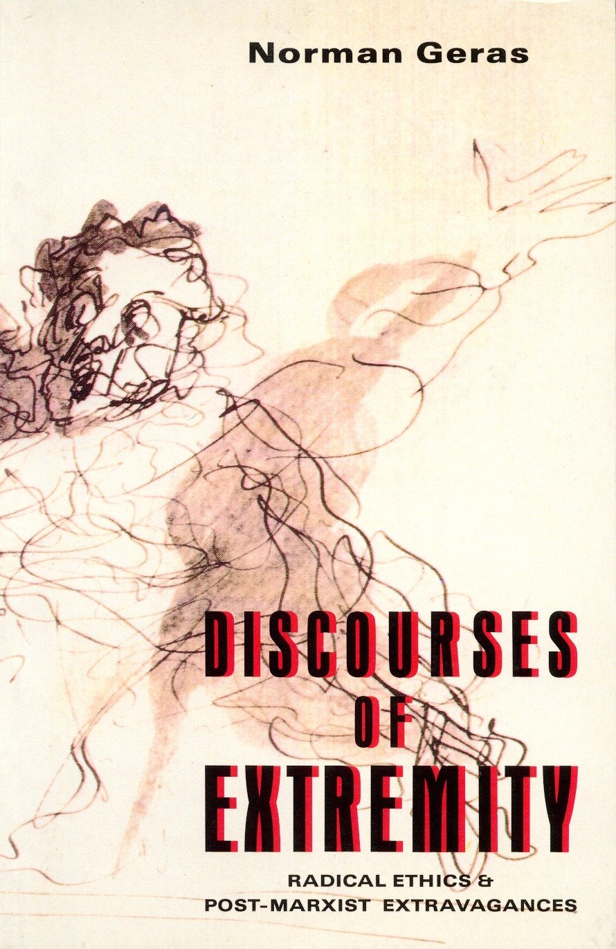 Discourses of Extremity - Radical Ethics and Post-Marxist Extravangences