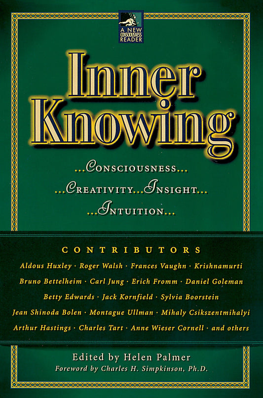 Inner Knowing - Consciousness, Creativity, Insight, Intuitions