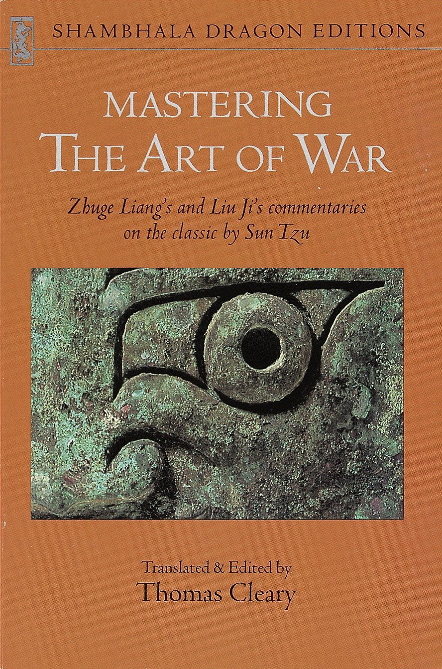 Mastering the Art of War - Commentaries on Sun Tzu's Classic