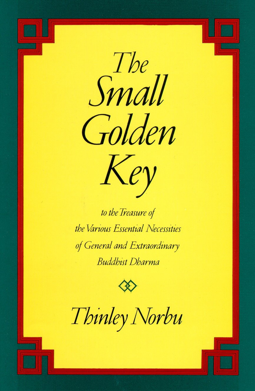The Small Golden Key - To the Treasure of the Various Essential Necessities of General and Extraordinary Buddhist Dharma