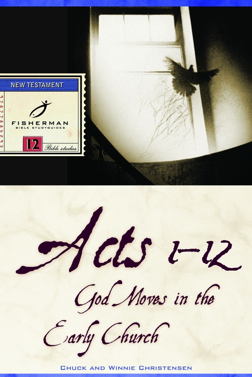 Acts 1-12 - God Moves in the Early Church (Fisherman Bible Studyguide Series)