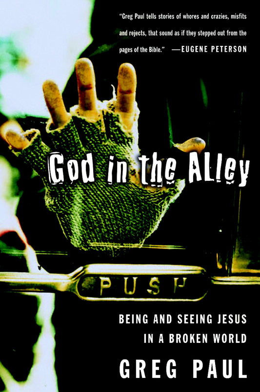 God in the Alley - Being and Seeing Jesus in a Broken World