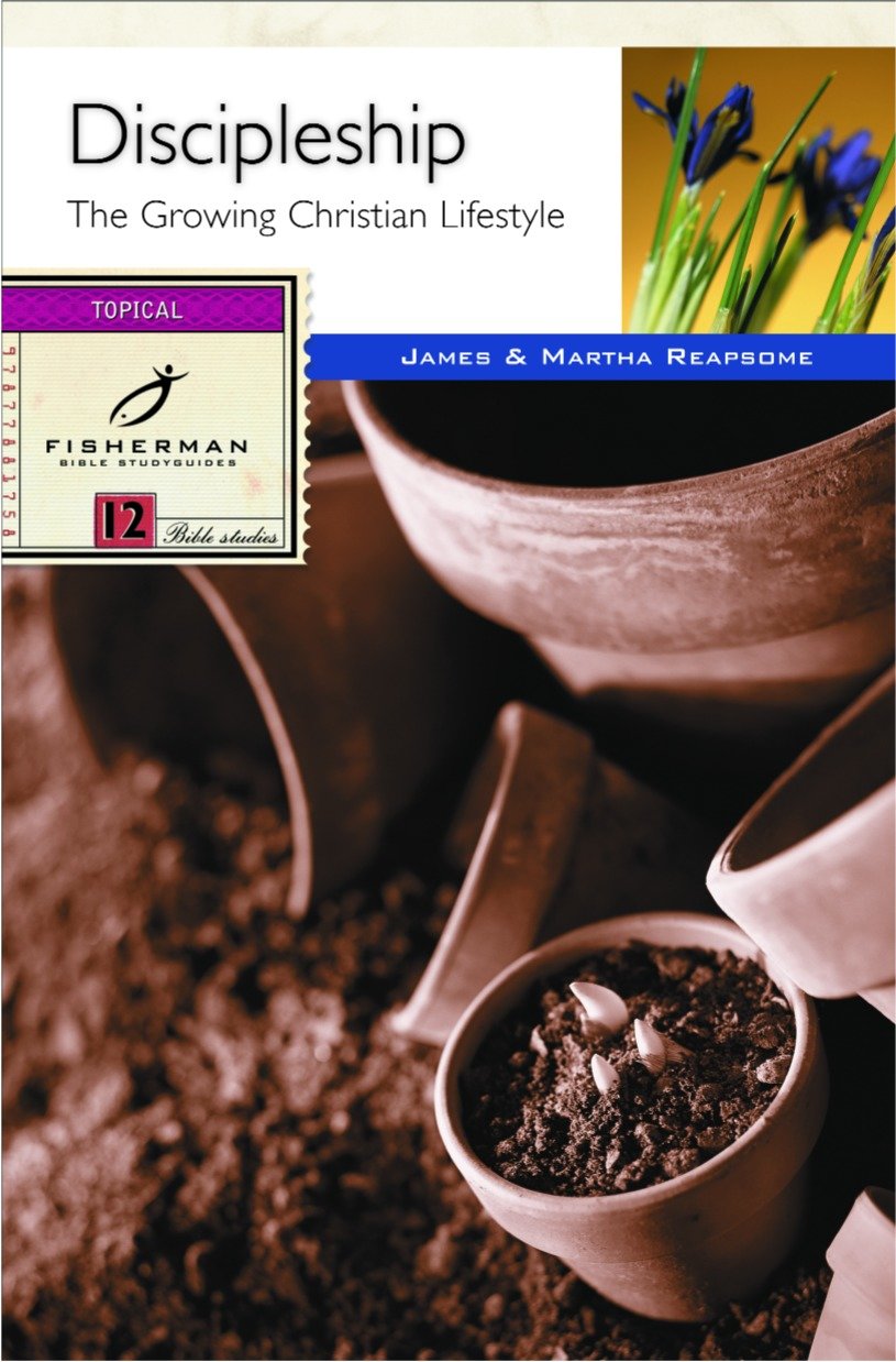 Discipleship - The Growing Christian's Lifestyle (Fisherman Bible Studyguide Series)
