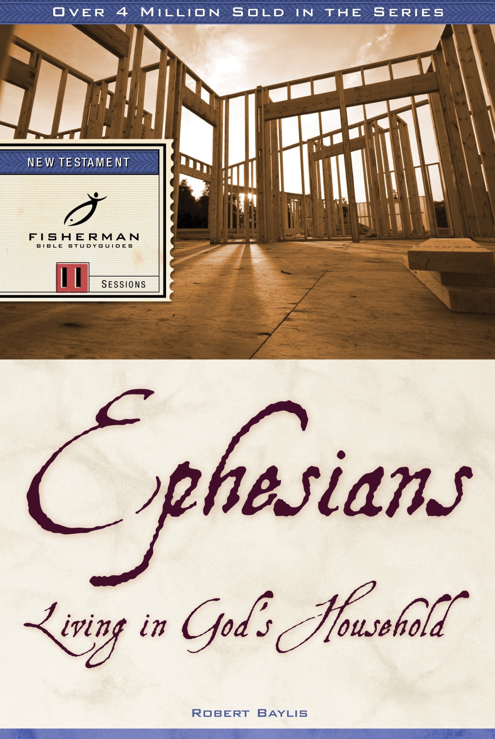 Ephesians - Living in God's Household (Fisherman Bible Studyguide Series)