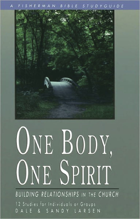 One Body, One Spirit - Building Relationships in the Church (Fisherman Bible Studyguide Series)