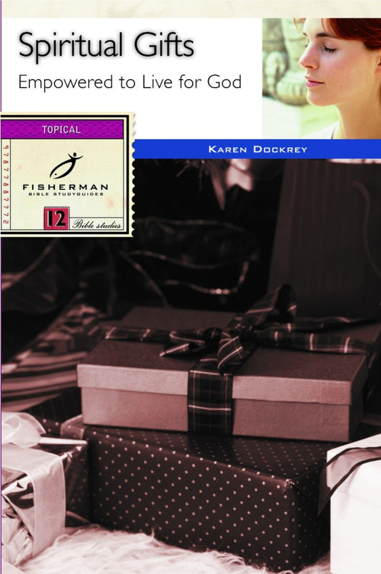 Spiritual Gifts - Empowered to Live for God (Fisherman Bible Studyguide Series)