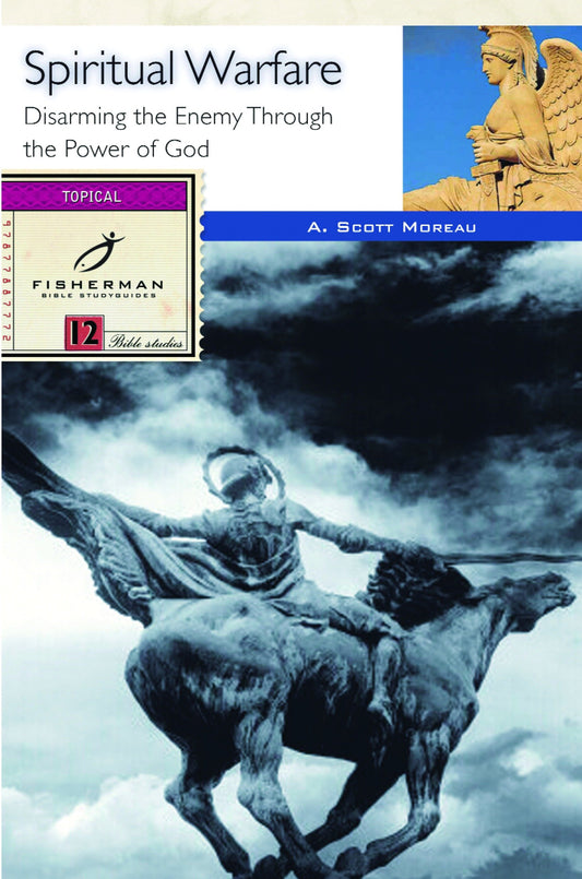 Spiritual Warfare - Disarming the Enemy Through the Power of God (Fisherman Bible Studyguide Series)