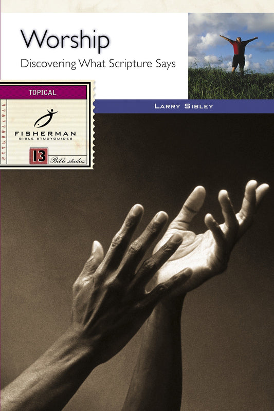 Worship - Discovering What Scripture Says (Fisherman Bible Studyguide Series)