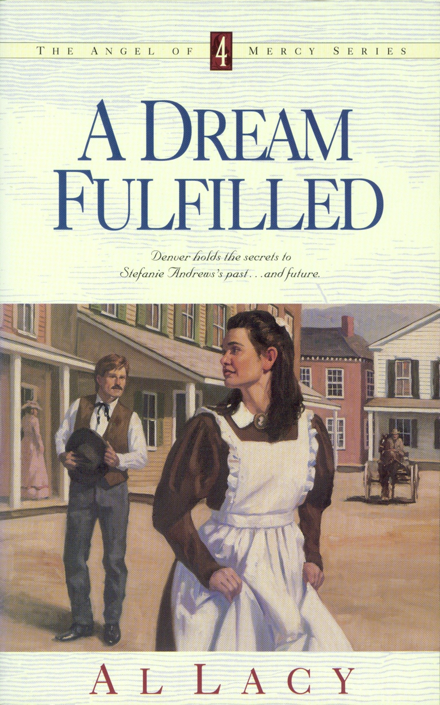A Dream Fulfilled (Angel of Mercy Series) (Book:4)