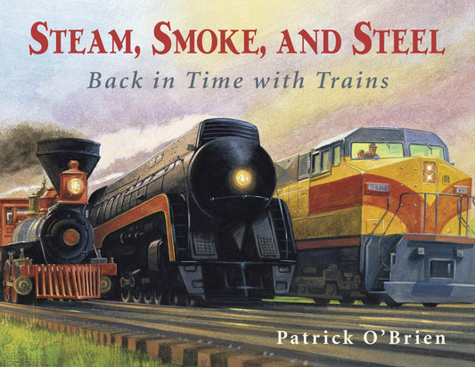 Steam, Smoke, and Steel - Back in Time with Trains