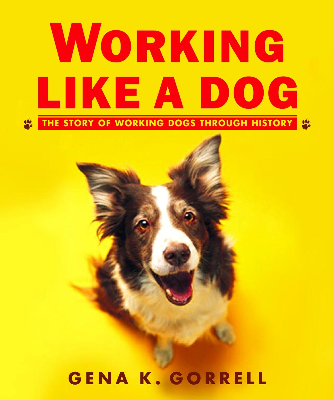 Working Like a Dog - The Story of Working Dogs through History