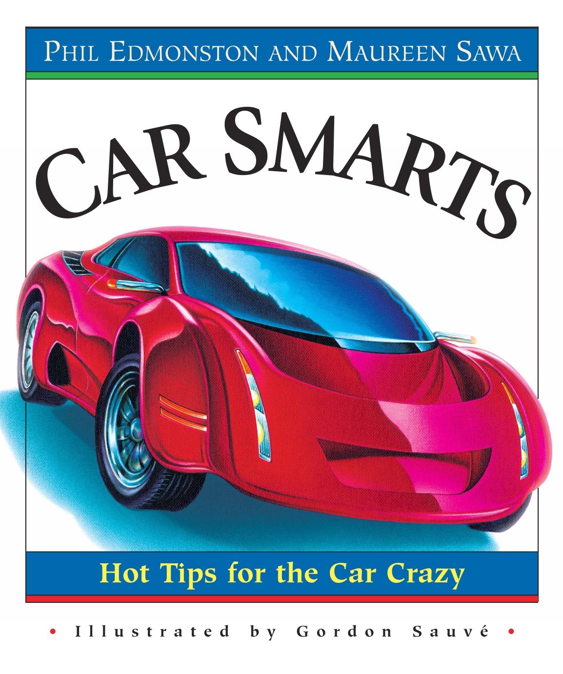 Car Smarts - Hot Tips for the Car Crazy