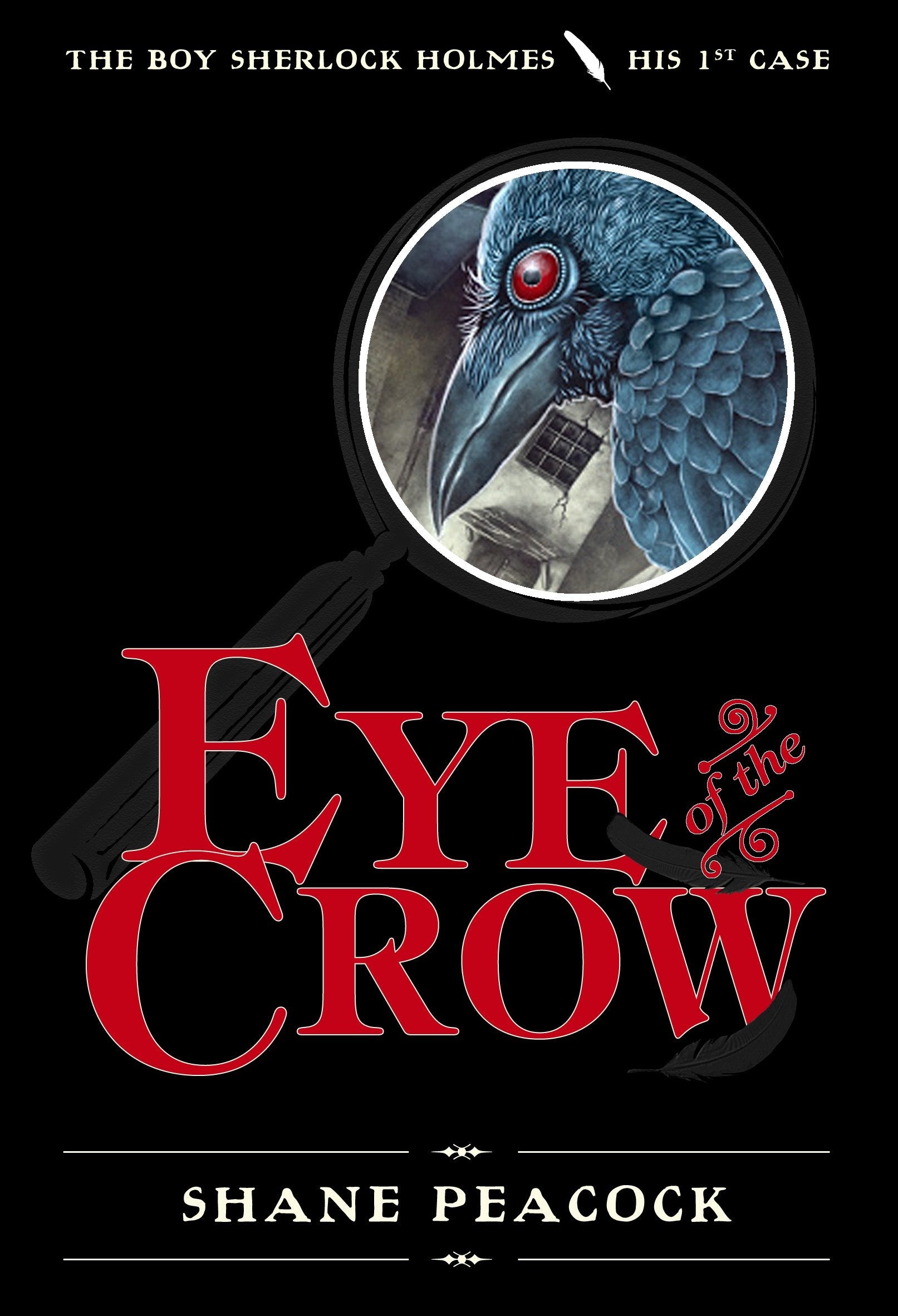 Eye of the Crow - The Boy Sherlock Holmes, His First Case (The Boy Sherlock Holmes) (Book:1)