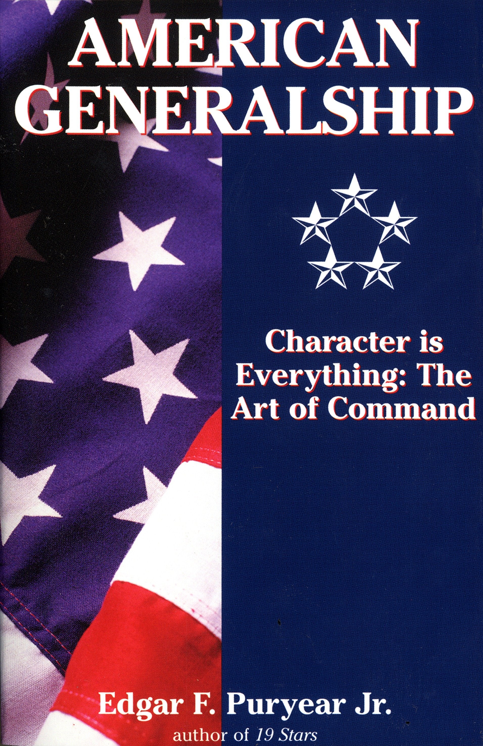 American Generalship - Character Is Everything: The Art of Command