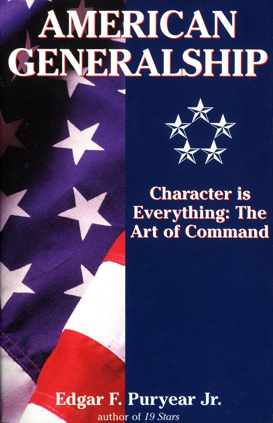 American Generalship - Character Is Everything: The Art of Command