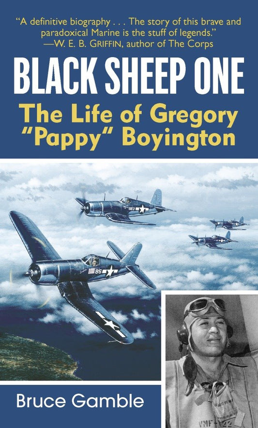 Black Sheep One - The Life of Gregory "Pappy" Boyington