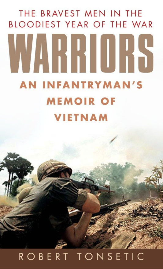 Warriors - An Infantryman's Memoir of Vietnam