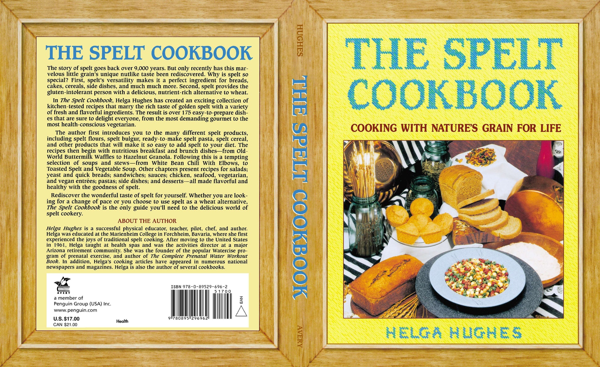 The Spelt Cookbook - Cooking with Nature's Grain for Life