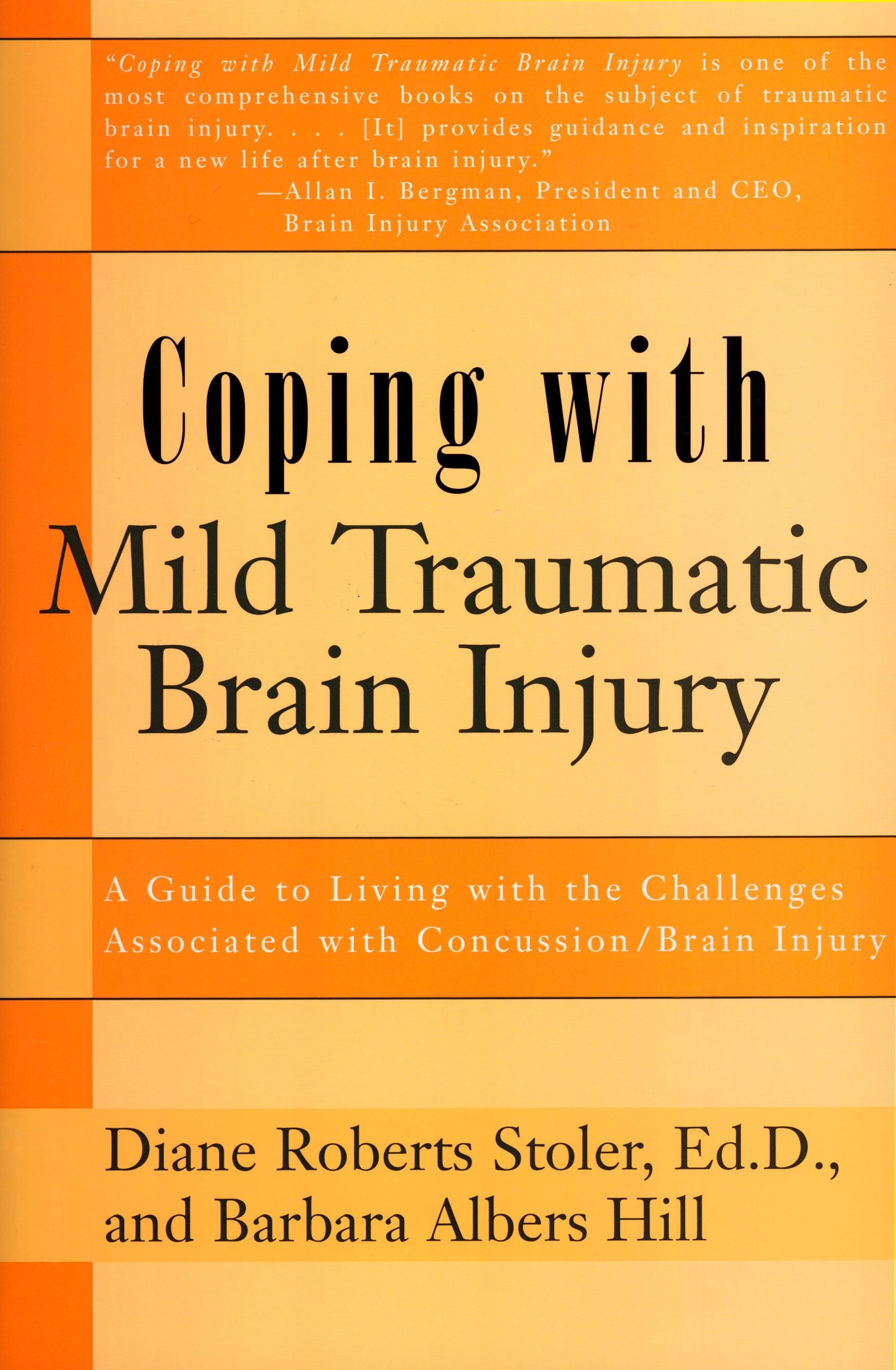 Coping with Mild Traumatic Brain Injury - A Guide to Living with the Challenges Associated with Concussion/Brain Injury (Coping with Series)