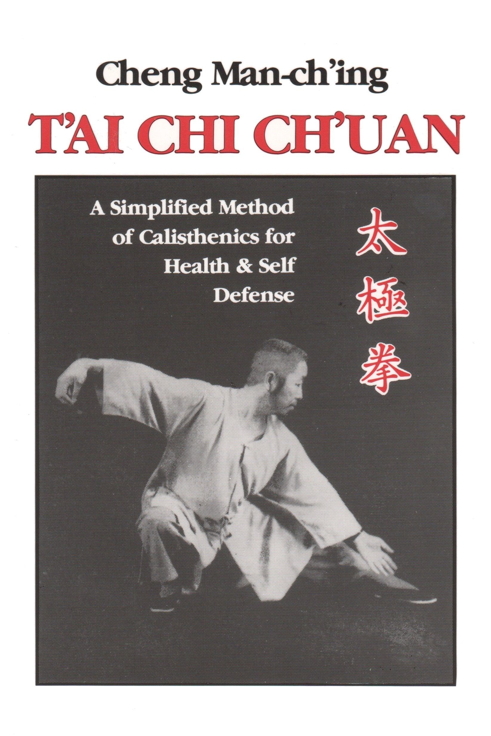 T'ai Chi Ch'uan - A Simplified Method of Calisthenics for Health and Self-Defense