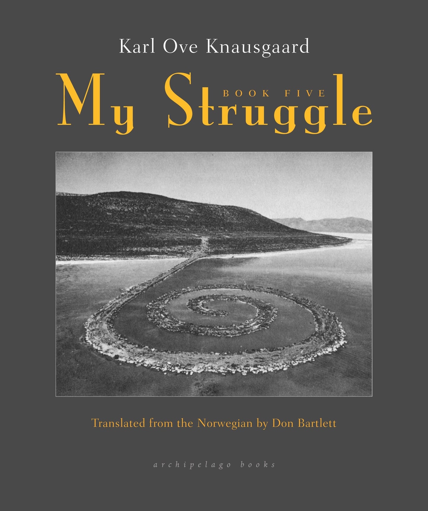 My Struggle: Book Five (My Struggle) (Book:5)