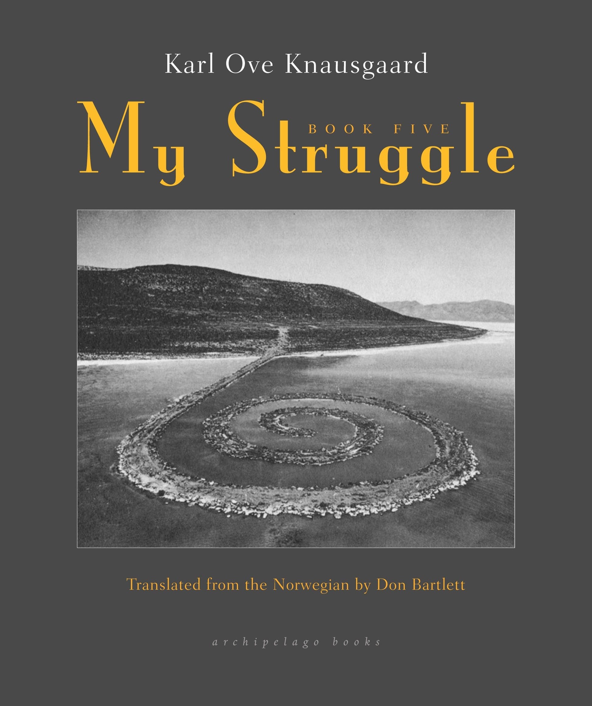 My Struggle: Book Five (My Struggle) (Book:5)