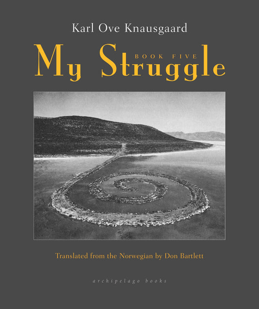 My Struggle: Book Five (My Struggle) (Book:5)