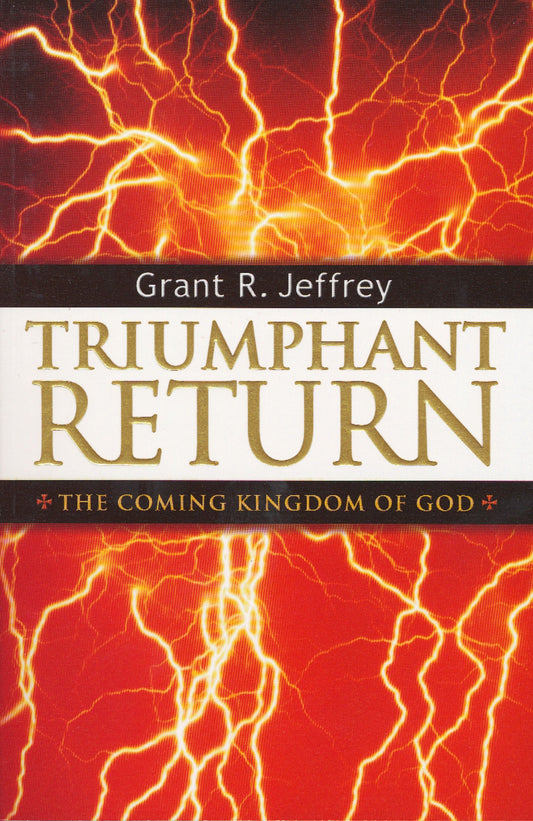 Triumphant Return - The Coming Kingdom of God