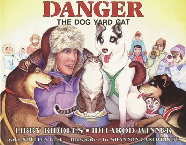Danger the Dog Yard Cat (Alaska Books)