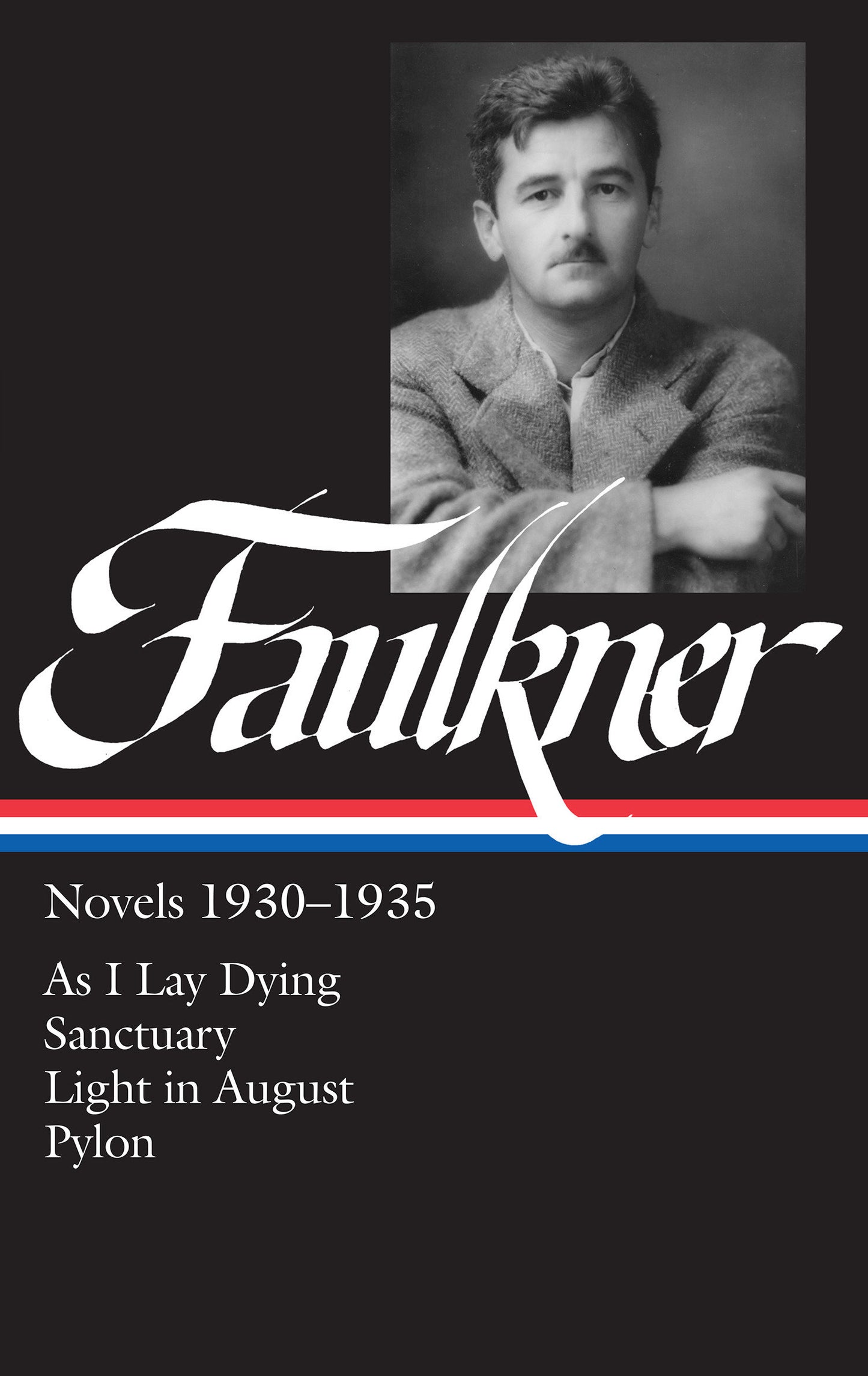 William Faulkner Novels 1930-1935 (LOA #25) - As I Lay Dying / Sanctuary / Light in August / Pylon (Library of America Complete Novels of William Faulkner) (Book:2)