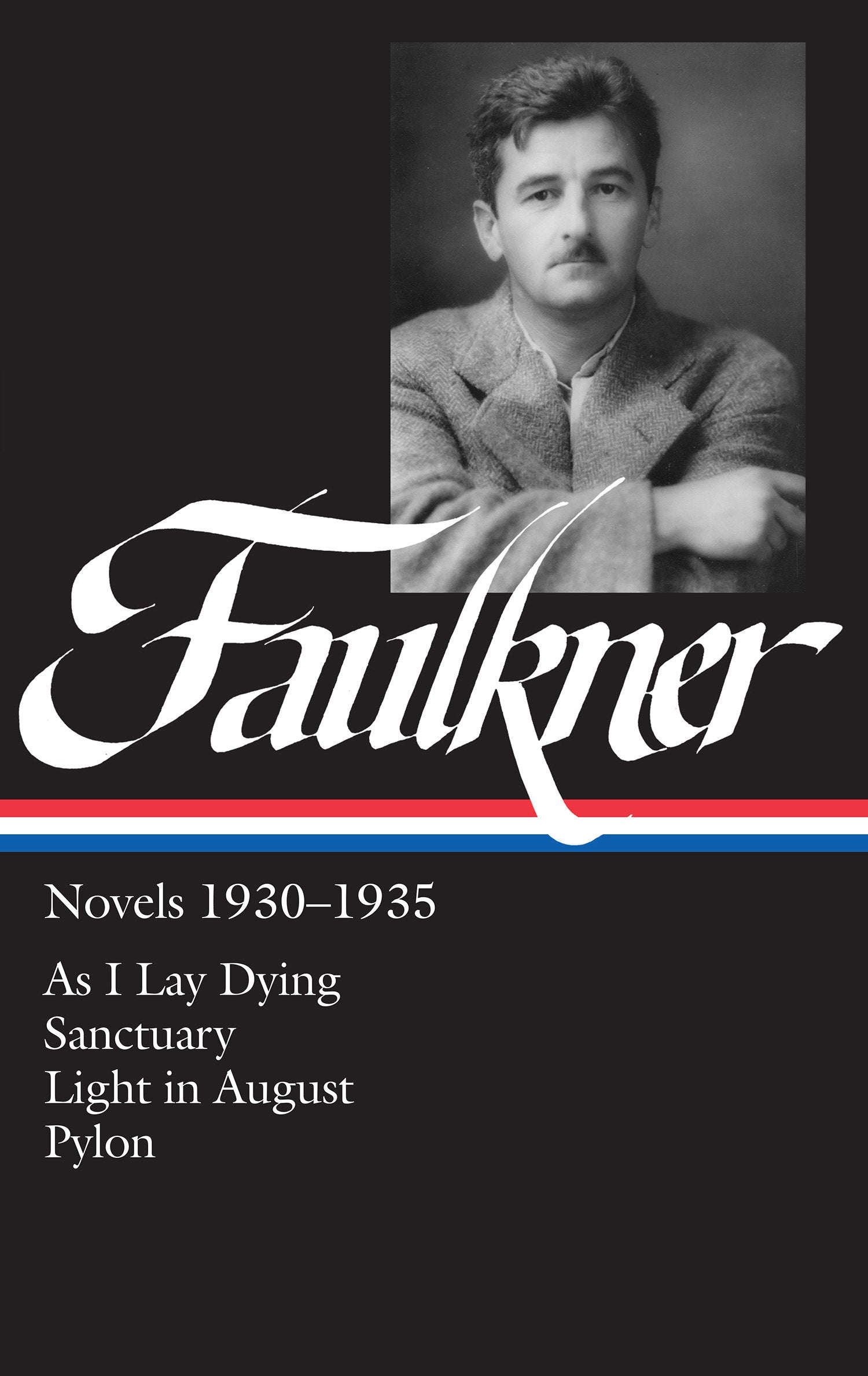 William Faulkner Novels 1930-1935 (LOA #25) - As I Lay Dying / Sanctuary / Light in August / Pylon (Library of America Complete Novels of William Faulkner) (Book:2)