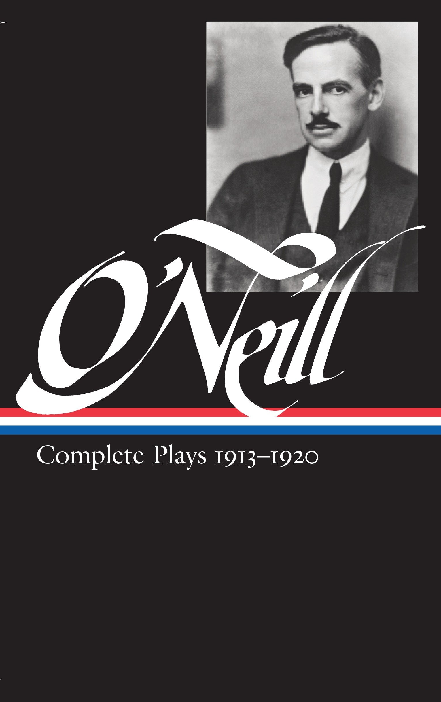 Eugene O'Neill: Complete Plays Vol. 1 1913-1920 (LOA #40) (Library of America Eugene O'Neill Edition) (Book:1)