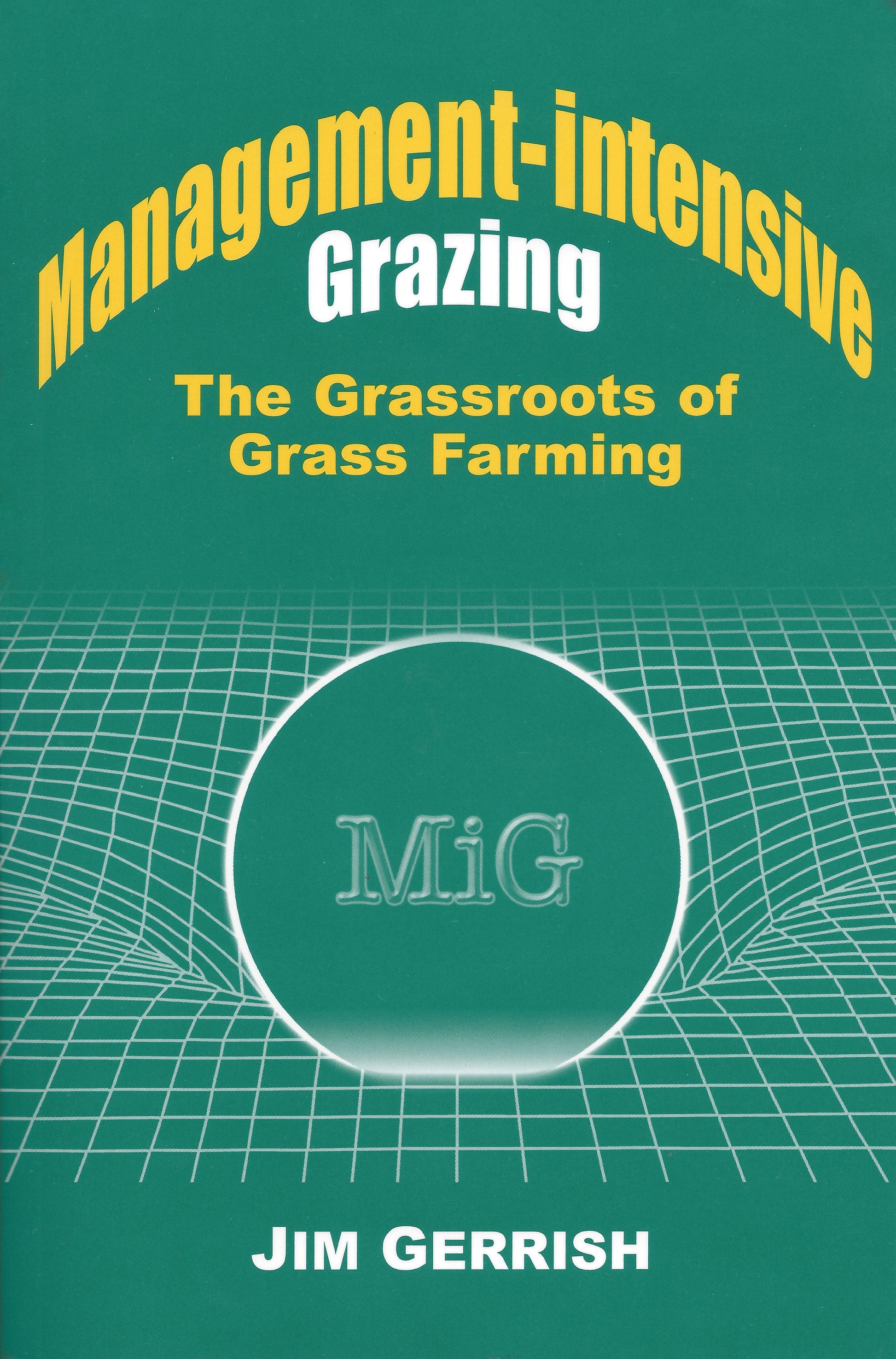 Management-intensive Grazing - The Grassroots of Grass Farming