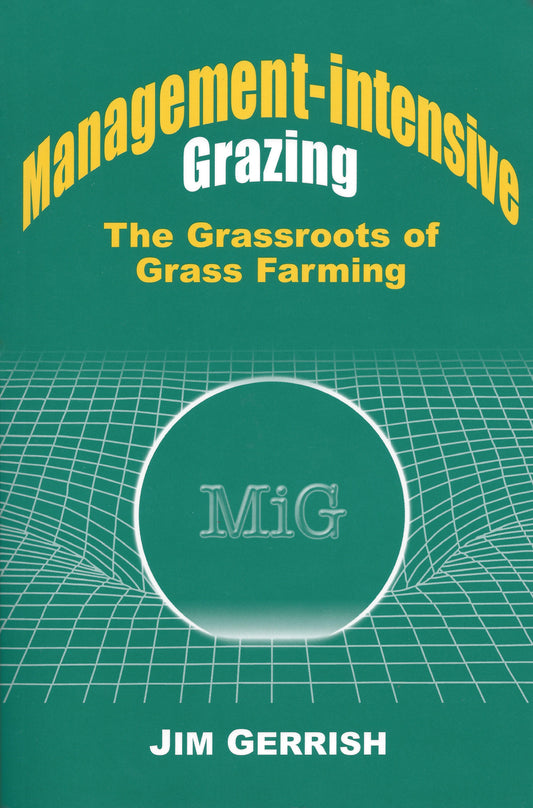 Management-intensive Grazing - The Grassroots of Grass Farming