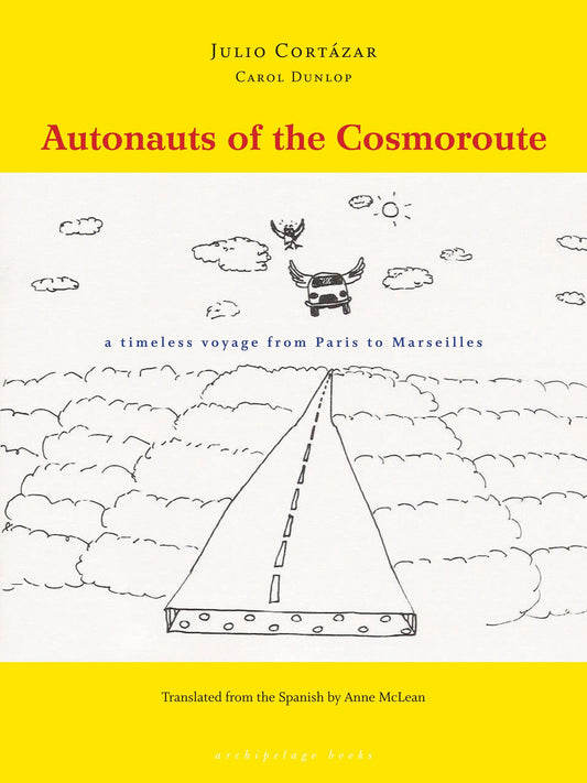 Autonauts of the Cosmoroute - A Timeless Voyage from Paris to Marseilles