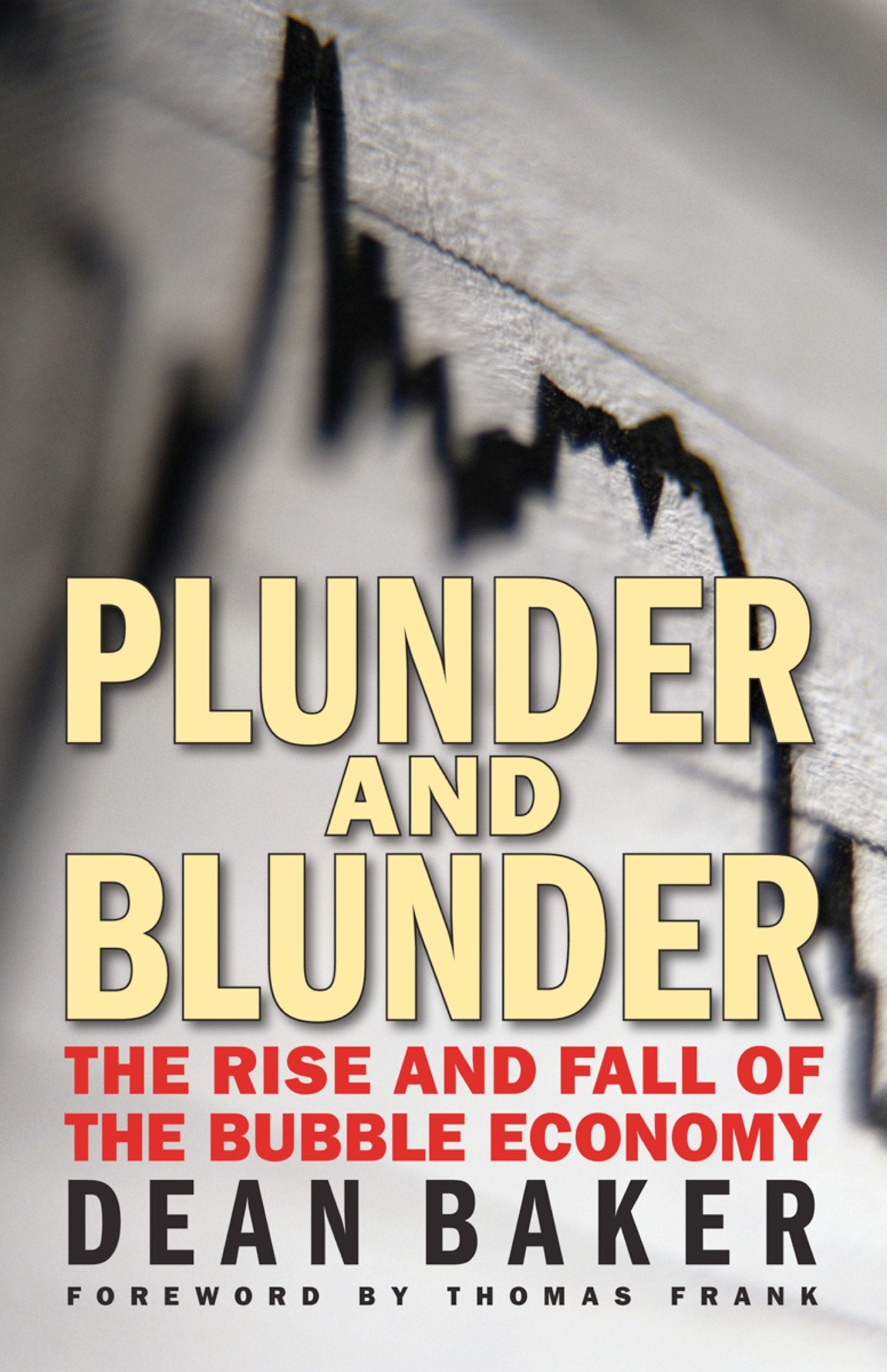 Plunder and Blunder - The Rise and Fall of the Bubble Economy