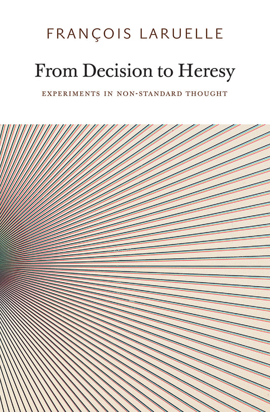 From Decision to Heresy - Experiments in Non-Standard Thought