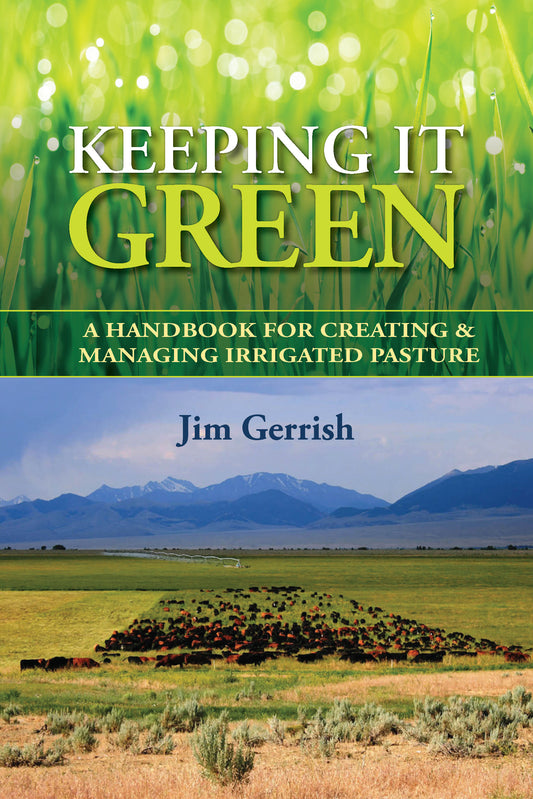 Keeping It Green - A handbook for creating & managing irrigated pasture