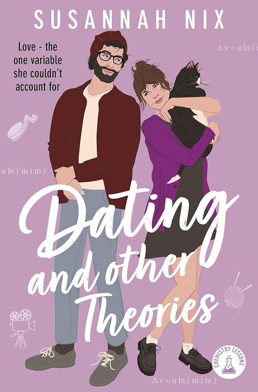 Dating and Other Theories: Book 2 in the Chemistry Lessons series of Stem Rom Coms (Chemistry Lessons series, 2) by Susannah Nix