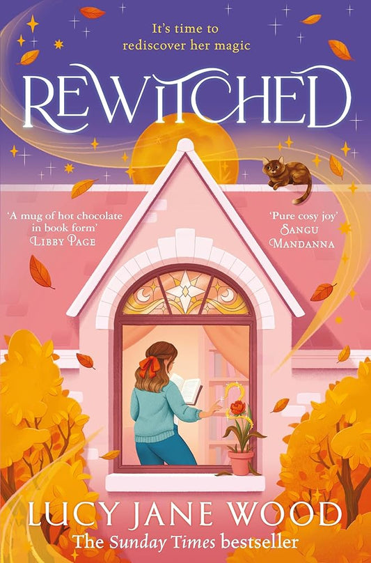Rewitched: The instant Sunday Times bestseller, a spellbinding cosy fantasy about the magic of love in all its forms by Lucy Jane Wood