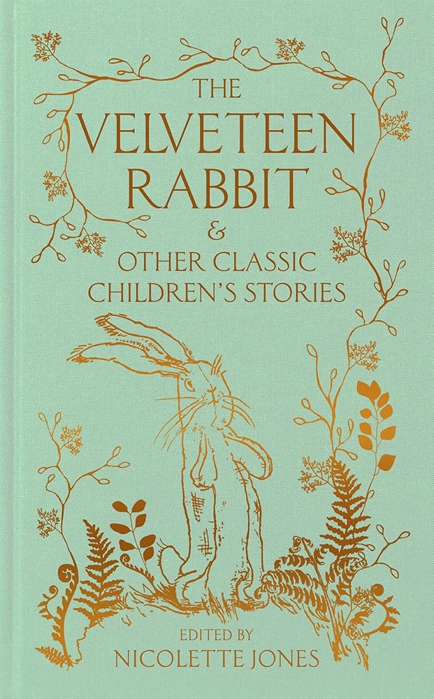 The Velveteen Rabbit & other Classic Children's Stories by Macmillan Collector's Library