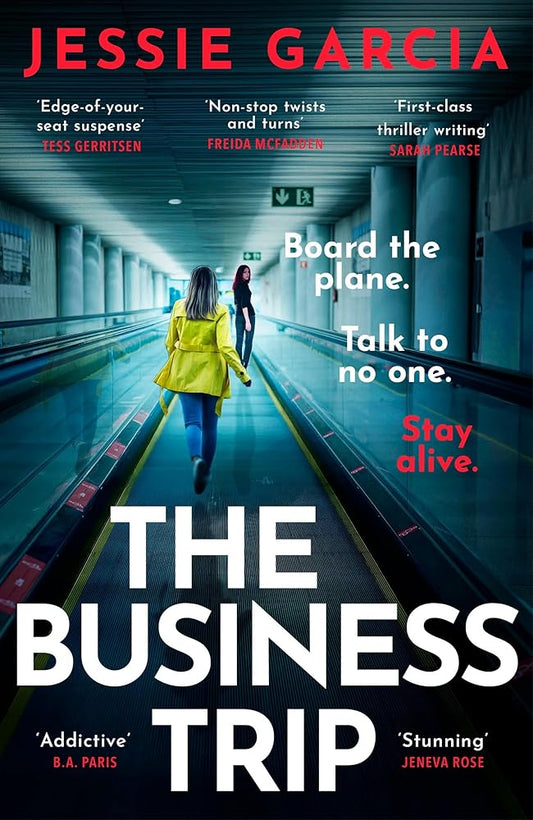 The Business Trip: a completely addictive psychological thriller to keep you hooked in 2025 by Jessie Garcia