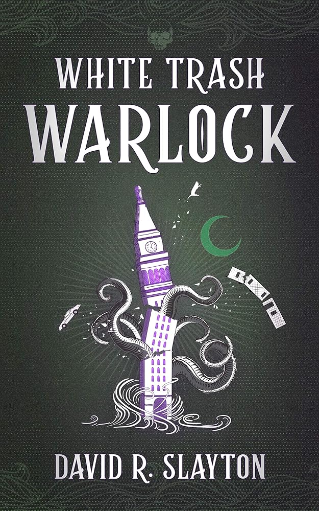 White Trash Warlock (The Adam Binder Novels) by David R. Slayton
