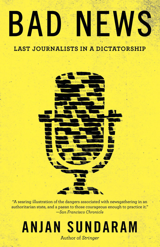Bad News - Last Journalists in a Dictatorship