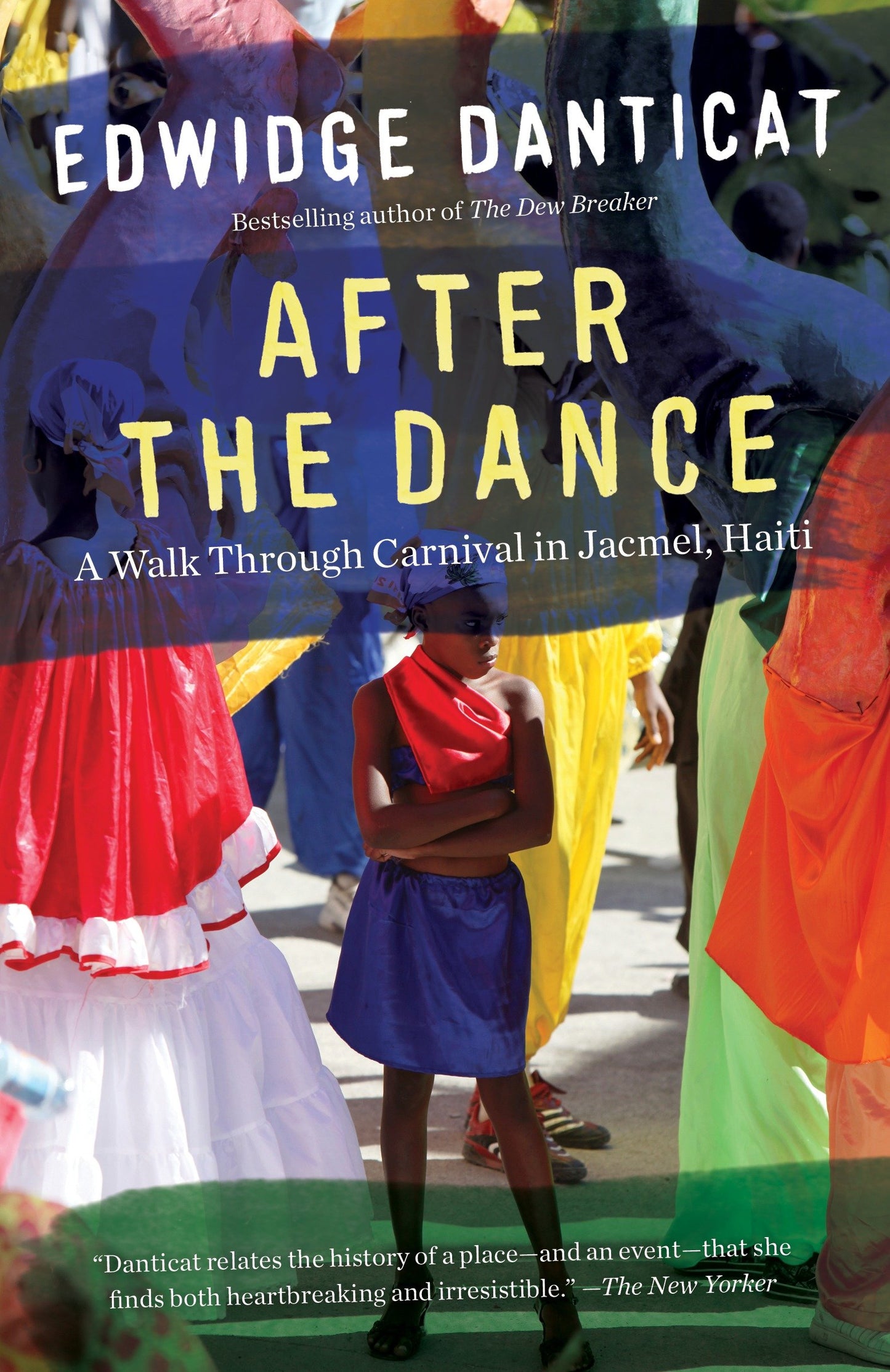 After the Dance - A Walk Through Carnival in Jacmel, Haiti (Updated) (Vintage Departures)