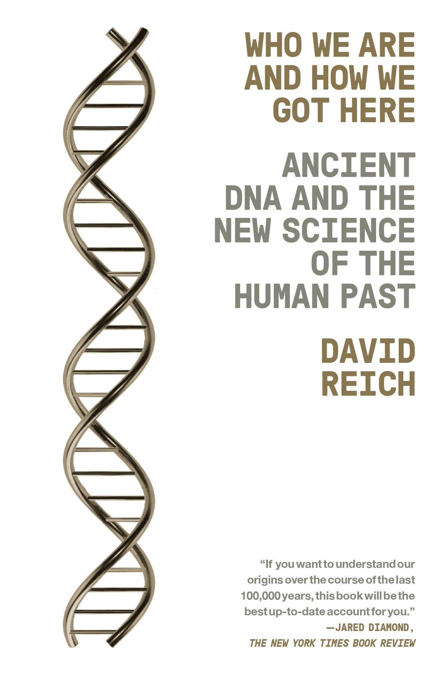 Who We Are and How We Got Here - Ancient DNA and the New Science of the Human Past
