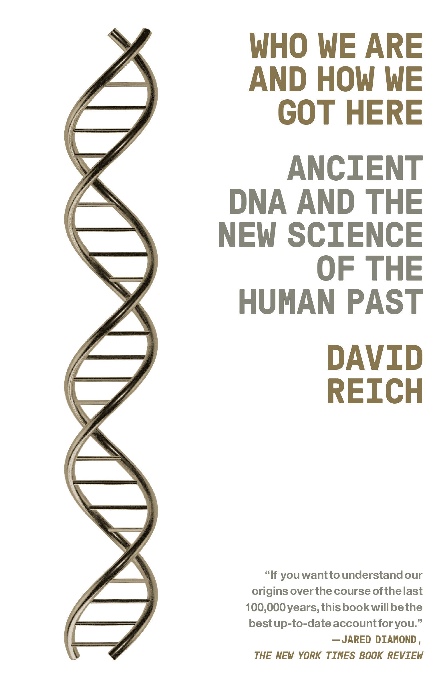 Who We Are and How We Got Here - Ancient DNA and the New Science of the Human Past